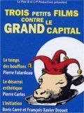 poster de Trois petits Films contre le Grand Capital