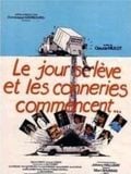 poster de Le Jour se lève et les conneries commencent