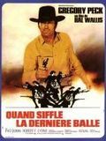poster de Quand siffle la derniere balle