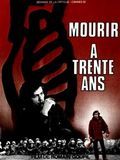 poster de Mourir à trente ans