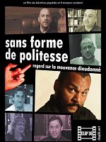 poster de Sans forme de politesse : regard sur la mouvance Dieudonné