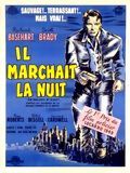 poster de Il marchait la nuit