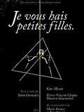 poster de Je vous hais petites filles