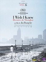 poster de I Wish I Knew, histoires de Shanghai