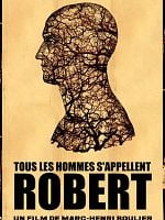 Tous les hommes s'appellent Robert