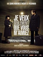 poster de Je veux seulement que vous m'aimiez