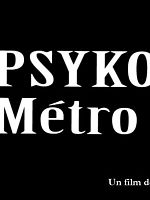 poster de Psyko métro