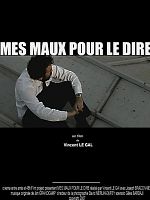 poster de Mes maux pour le dire