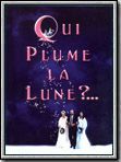 poster de Qui plume la lune ?