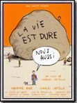 poster de La Vie est dure, nous aussi