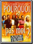 poster de Pourquoi pas moi?