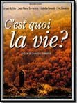 poster de C'est quoi la vie?