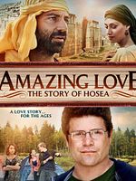 poster de Amazing Love - The Story of Hosea