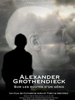 Alexandre Grothendieck, sur les routes d’un génie