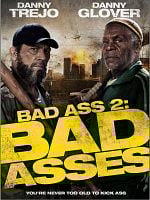 poster de Bad Ass 2: Bad Asses