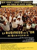poster de Le Business de l'or au Guatemala