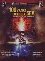poster de 100 Years Under the Sea: Shipwrecks of the Carribean
