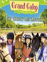 poster de Grand Galop - Grandes aventures : Par amour des chevaux