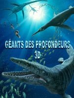 poster de Géants des profondeurs 3D - une aventure préhistorique