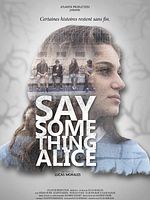 poster de Say something Alice