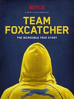 poster de Team Foxcatcher