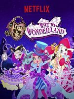 poster de Ever After High - Way Too Wonderland