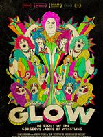 poster de GLOW: The Story of The Gorgeous Ladies of Wrestling