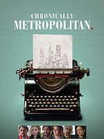 poster de Chronically Metropolitan