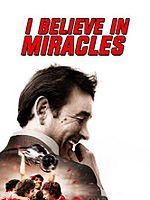 poster de I Believe In Miracles
