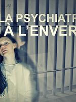poster de La Psychiatrie à l'envers