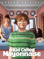 poster de A Kid Called Mayonnaise