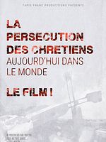 poster de La Persécution des chrétiens aujourd'hui dans le monde