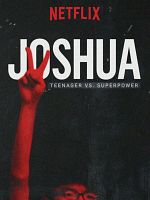poster de Joshua: Teenager vs. Superpower