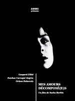 poster de Mes Amours Décomposé(e)s