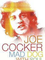 poster de Mad Dog with Soul : L'histoire de Joe Cocker