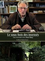 Le Sous-bois des insensés, une traversée avec Jean Oury