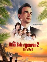 poster de The Other Side of Heaven 2 : Fire of Faith