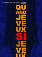 poster de Quand je veux, si je veux !