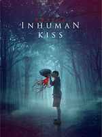 poster de Inhuman Kiss