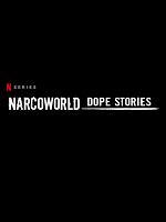 Narcoworld: Dope Stories