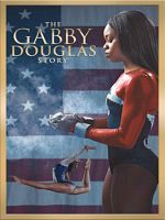poster de The Gabby Douglas Story