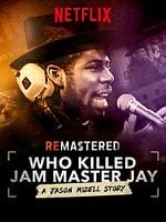 poster de ReMastered - Who Killed Jam Master Jay?