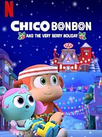 poster de Chico Bon Bon : une fête à croquer
