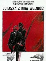 poster de Ucieczka z kina 'Wolnosc'