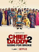 poster de Chief Daddy 2 : Le tout pour le tout
