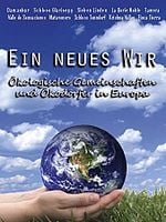 poster de Ein neues Wir - ökologische Gemeinschaften und Ökodörfer in Europa