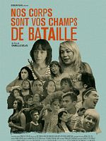 poster de Nos corps sont vos champs de bataille
