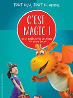 poster de C'est Magic ! - Tout feu, tout flamme