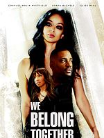 poster de We Belong Together: Jamais l'un sans l'autre