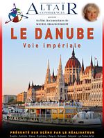 poster de ALTAÏR conférences -  Le Danube, Voie impériale